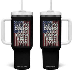 Funny Lets Drink And Blow Shit Up 4th Of July Beer Drinking Tumbler With Handle American Flag TS11 One Size: 40 oz Black Print Your Wear