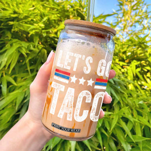 Funny Let's Go Taco Always Chickens Out Glass Can Vintage Star Stripes TS11 Print Your Wear