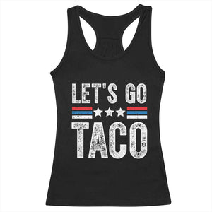 Funny Let's Go Taco Always Chickens Out Racerback Tank Top Vintage Star Stripes TS11 Black Print Your Wear