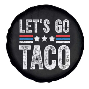 Funny Let's Go Taco Always Chickens Out Spare Tire Cover Vintage Star Stripes TS11 Print Your Wear