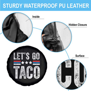 Funny Let's Go Taco Always Chickens Out Spare Tire Cover Vintage Star Stripes TS11 Print Your Wear