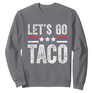 Funny Let's Go Taco Always Chickens Out Sweatshirt Vintage Star Stripes TS11 Charcoal Print Your Wear