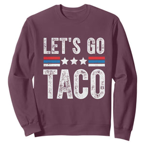 Funny Let's Go Taco Always Chickens Out Sweatshirt Vintage Star Stripes TS11 Maroon Print Your Wear