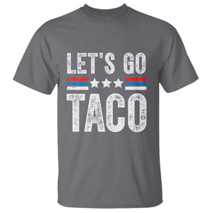 Funny Let's Go Taco Always Chickens Out T Shirt Vintage Star Stripes TS11 Charcoal Print Your Wear