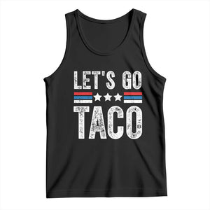 Funny Let's Go Taco Always Chickens Out Tank Top Vintage Star Stripes TS11 Black Print Your Wear
