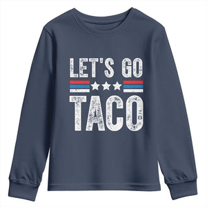 Funny Let's Go Taco Always Chickens Out Youth Sweatshirt Vintage Star Stripes TS11 Navy Print Your Wear
