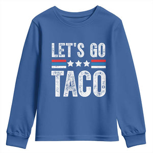 Funny Let's Go Taco Always Chickens Out Youth Sweatshirt Vintage Star Stripes TS11 Royal Blue Print Your Wear