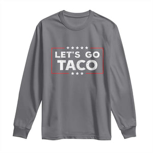 Funny Let's Go Taco Long Sleeve Shirt Vintage Star Stripes TS11 Charcoal Print Your Wear