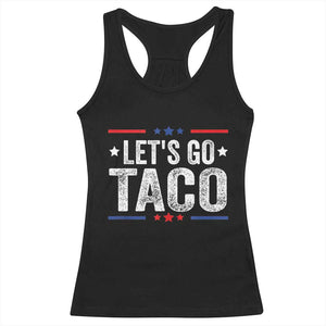 Funny Lets Go Taco Racerback Tank Top Trump Always Chickens Out Humor American Flag TS02 Black Print Your Wear