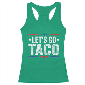Funny Lets Go Taco Racerback Tank Top Trump Always Chickens Out Humor American Flag TS02 Irish Green Print Your Wear