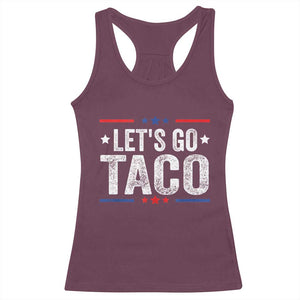 Funny Lets Go Taco Racerback Tank Top Trump Always Chickens Out Humor American Flag TS02 Maroon Print Your Wear