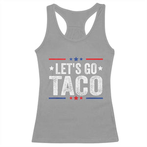 Funny Lets Go Taco Racerback Tank Top Trump Always Chickens Out Humor American Flag TS02 Sport Gray Print Your Wear