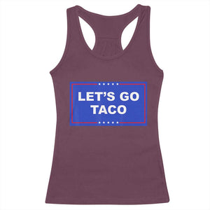 Funny Let's Go Taco Racerback Tank Top Trump Always Chickens Out Tacos Humor TS02 Maroon Print Your Wear