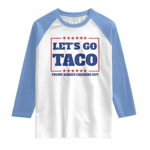 Funny Let's Go Taco Raglan Shirt Tacos for President Humor TS02 White Carolina Blue Print Your Wear