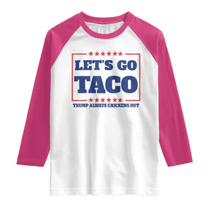 Funny Let's Go Taco Raglan Shirt Tacos for President Humor TS02 White Heliconia Print Your Wear
