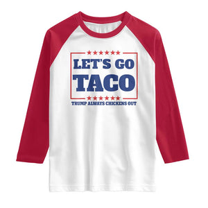 Funny Let's Go Taco Raglan Shirt Tacos for President Humor TS02 White Red Print Your Wear