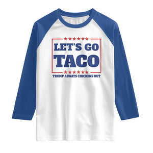 Funny Let's Go Taco Raglan Shirt Tacos for President Humor TS02 White Royal Print Your Wear