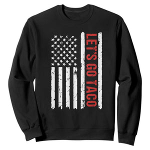 Funny Let's Go Taco Sweatshirt Stars and Stripes Political Satire TS02 Black Print Your Wear