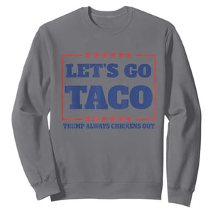 Funny Let's Go Taco Sweatshirt Tacos for President Humor TS02 Charcoal Print Your Wear