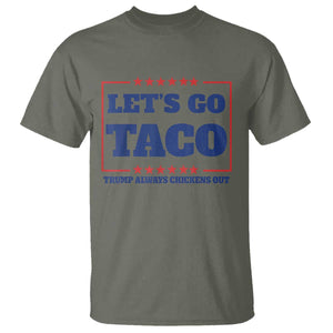 Funny Let's Go Taco T Shirt Tacos for President Humor TS02 Military Green Print Your Wear