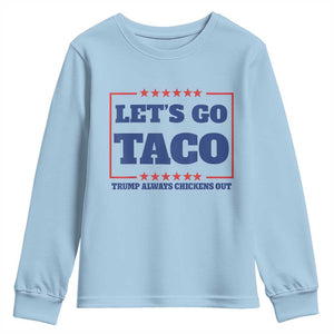 Funny Let's Go Taco Youth Sweatshirt Tacos for President Humor TS02 Light Blue Print Your Wear