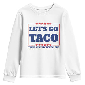 Funny Let's Go Taco Youth Sweatshirt Tacos for President Humor TS02 White Print Your Wear