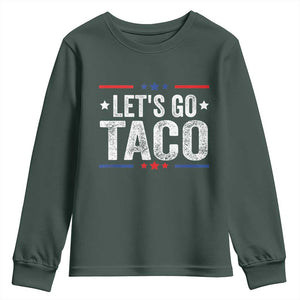 Funny Lets Go Taco Youth Sweatshirt Trump Always Chickens Out Humor American Flag TS02 Dark Forest Green Print Your Wear