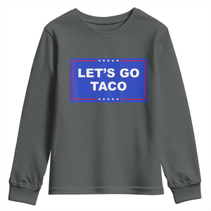 Funny Let's Go Taco Youth Sweatshirt Trump Always Chickens Out Tacos Humor TS02 Dark Heather Print Your Wear