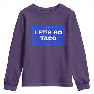 Funny Let's Go Taco Youth Sweatshirt Trump Always Chickens Out Tacos Humor TS02 Purple Print Your Wear