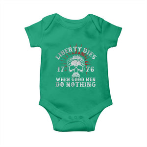 Funny Liberty Dies 1776 When Good Men Do Nothing Baby Onesie US History Statue Of Liberty TS11 Irish Green Print Your Wear