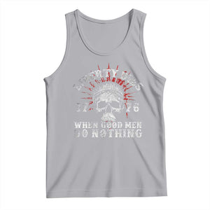 Funny Liberty Dies 1776 When Good Men Do Nothing Tank Top US History Statue Of Liberty TS11 Athletic Heather Print Your Wear