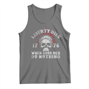 Funny Liberty Dies 1776 When Good Men Do Nothing Tank Top US History Statue Of Liberty TS11 Black Heather Print Your Wear