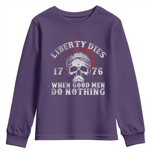 Funny Liberty Dies 1776 When Good Men Do Nothing Youth Sweatshirt US History Statue Of Liberty TS11 Purple Print Your Wear