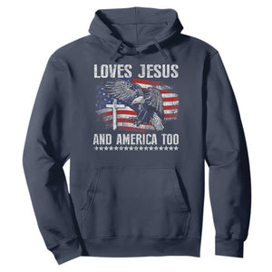 Funny Loves Jesus And America Too Hoodie 4th Of July Patriotic Christian Eagle American Flag TS11 Navy Print Your Wear
