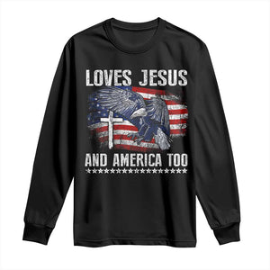 Funny Loves Jesus And America Too Long Sleeve Shirt 4th Of July Patriotic Christian Eagle American Flag TS11 Black Print Your Wear