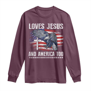 Funny Loves Jesus And America Too Long Sleeve Shirt 4th Of July Patriotic Christian Eagle American Flag TS11 Maroon Print Your Wear