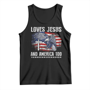 Funny Loves Jesus And America Too Tank Top 4th Of July Patriotic Christian Eagle American Flag TS11 Black Print Your Wear