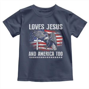 Funny Loves Jesus And America Too Toddler T Shirt 4th Of July Patriotic Christian Eagle American Flag TS11 Navy Print Your Wear