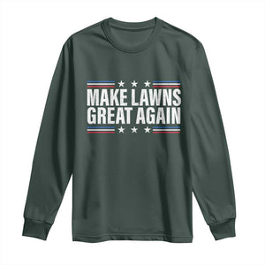 Funny Make Lawns Great Again Long Sleeve Shirt Lawn Mower Dad Gardener TS11 Dark Forest Green Print Your Wear