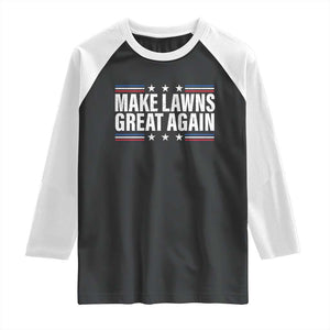 Funny Make Lawns Great Again Raglan Shirt Lawn Mower Dad Gardener TS11 Black White Print Your Wear