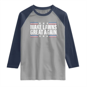 Funny Make Lawns Great Again Raglan Shirt Lawn Mower Dad Gardener TS11 Sport Gray Navy Print Your Wear