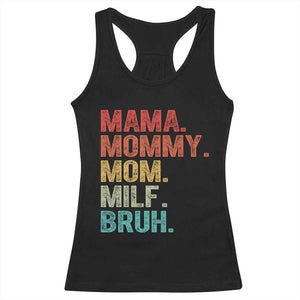 Funny Mama Mommy Mom Milf Bruh Racerback Tank Top Mother's Day TS11 Black Print Your Wear