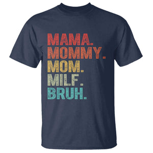 Funny Mama Mommy Mom Milf Bruh T Shirt Mother's Day TS11 Navy Print Your Wear