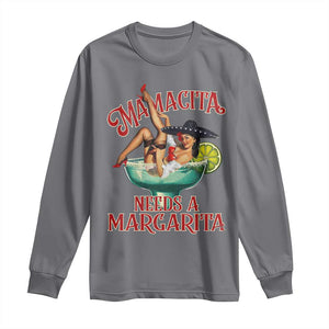 Funny Mamacita Needs A Margarita Long Sleeve Shirt Magarita Cocktail Mexican Pin Up Girl TS11 Charcoal Print Your Wear