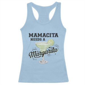 Funny Mamacita Needs A Margarita Racerback Tank Top Magarita Cocktail Lover TS11 Light Blue Print Your Wear