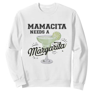 Funny Mamacita Needs A Margarita Sweatshirt Magarita Cocktail Lover TS11 White Print Your Wear