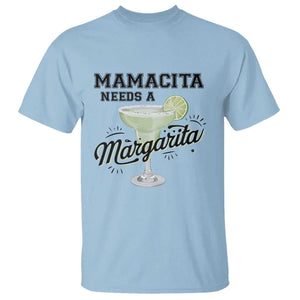 Funny Mamacita Needs A Margarita T Shirt Magarita Cocktail Lover TS11 Light Blue Print Your Wear