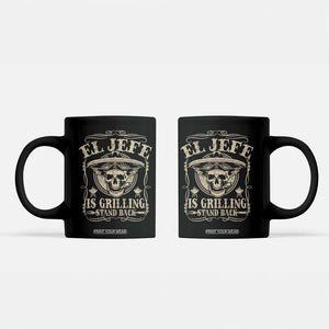 Funny Mexican Dad Coffee Mug El Jefe Grilling Stand Back TS10 Black Print Your Wear