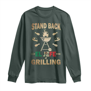 Funny Mexican Dad Long Sleeve Shirt El Jefe Grilling Stand Back Fathers Day TS10 Dark Forest Green Print Your Wear
