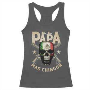 Funny Mexican Dad Racerback Tank Top El Papa Mas Chingon Vintage Mexico Skull TS11 Dark Heather Print Your Wear